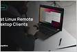 List of Best remote desktop clients for Linux 2024 Guid